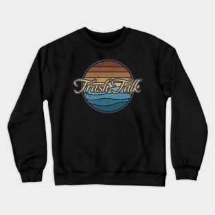 Trash Talk Retro Waves Crewneck Sweatshirt